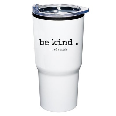 Be Kind Of A Bitch Funny Bitch Rude Typewriter Tumbler