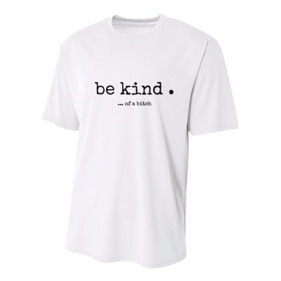 Be Kind Of A Bitch Funny Bitch Rude Typewriter Youth Performance Sprint T-Shirt