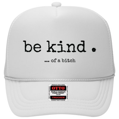 Be Kind Of A Bitch Funny Bitch Rude Typewriter Trucker Hat