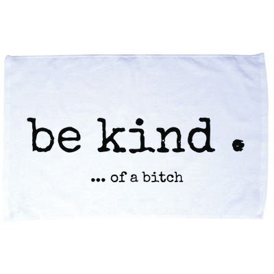Be Kind Of A Bitch Funny Bitch Rude Typewriter Microfiber Hand Towel