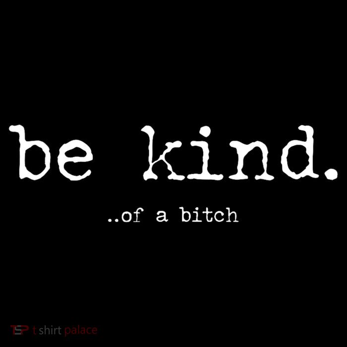 Be Kind Of A Bitch Funny Drawstring Bag