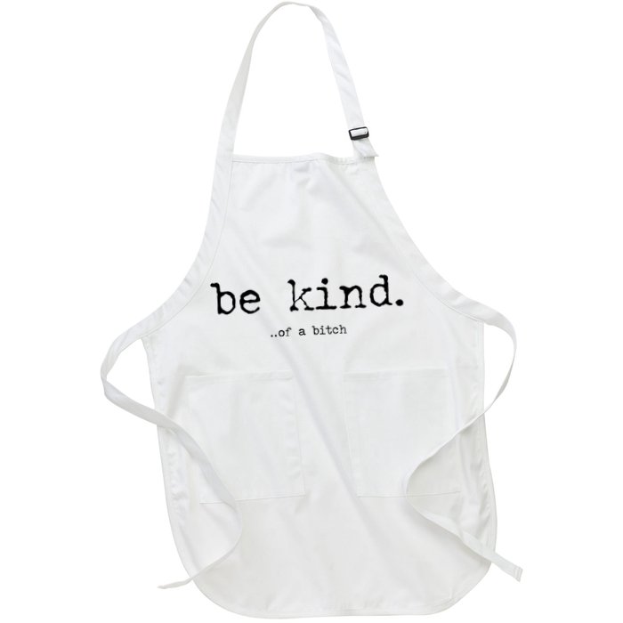 Be Kind Of A Bitch Funny Apron