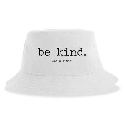 Be Kind Of A Bitch Funny Sustainable Bucket Hat