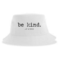 Be Kind Of A Bitch Funny Sustainable Bucket Hat