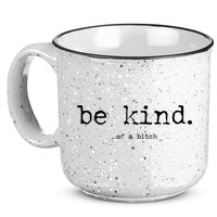 Be Kind Of A Bitch Funny 15oz Campfire Ceramic Mug