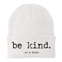 Be Kind Of A Bitch Funny Beanie