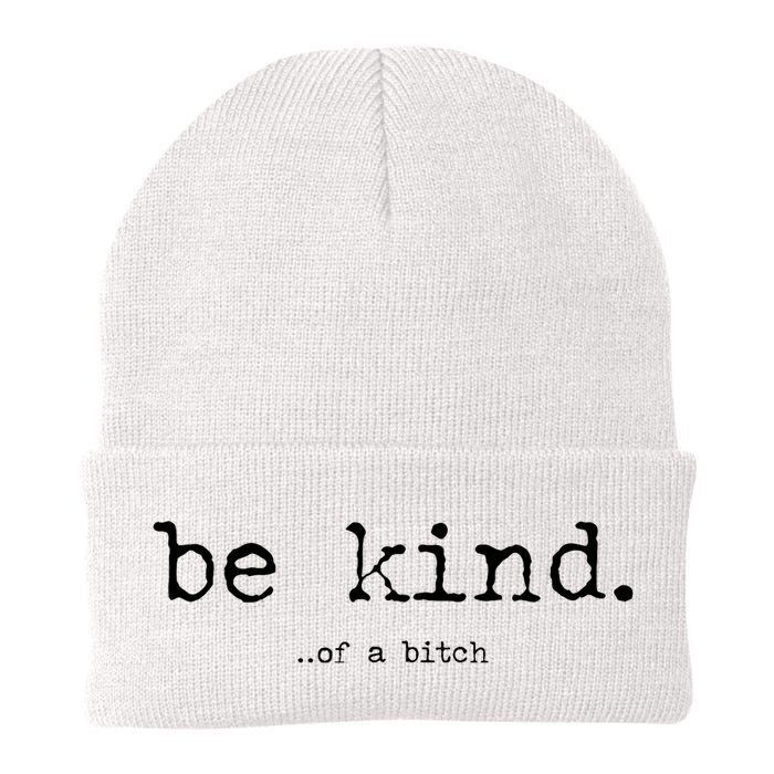 Be Kind Of A Bitch Funny Beanie