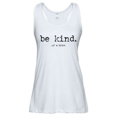 Be Kind Of A Bitch Funny Ladies Essential Flowy Tank