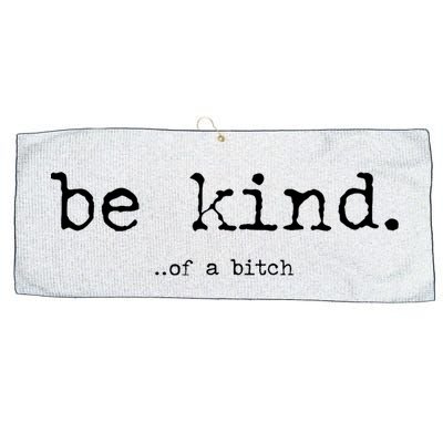 Be Kind Of A Bitch Funny Large Microfiber Waffle Golf Towel