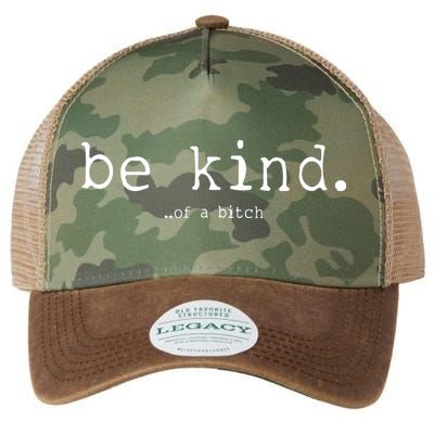 Be Kind Of A Bitch Funny Legacy Tie Dye Trucker Hat
