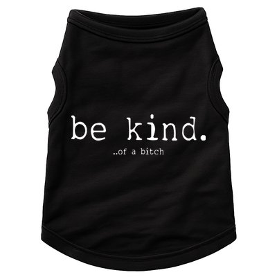 Be Kind Of A Bitch Funny Doggie Tank