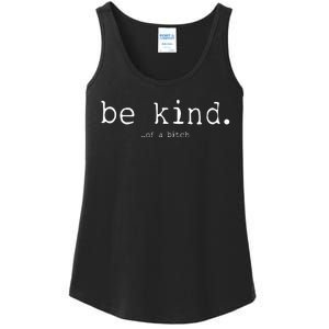 Be Kind Of A Bitch Funny Ladies Essential Tank