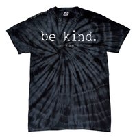 Be Kind Of A Bitch Funny Tie-Dye T-Shirt