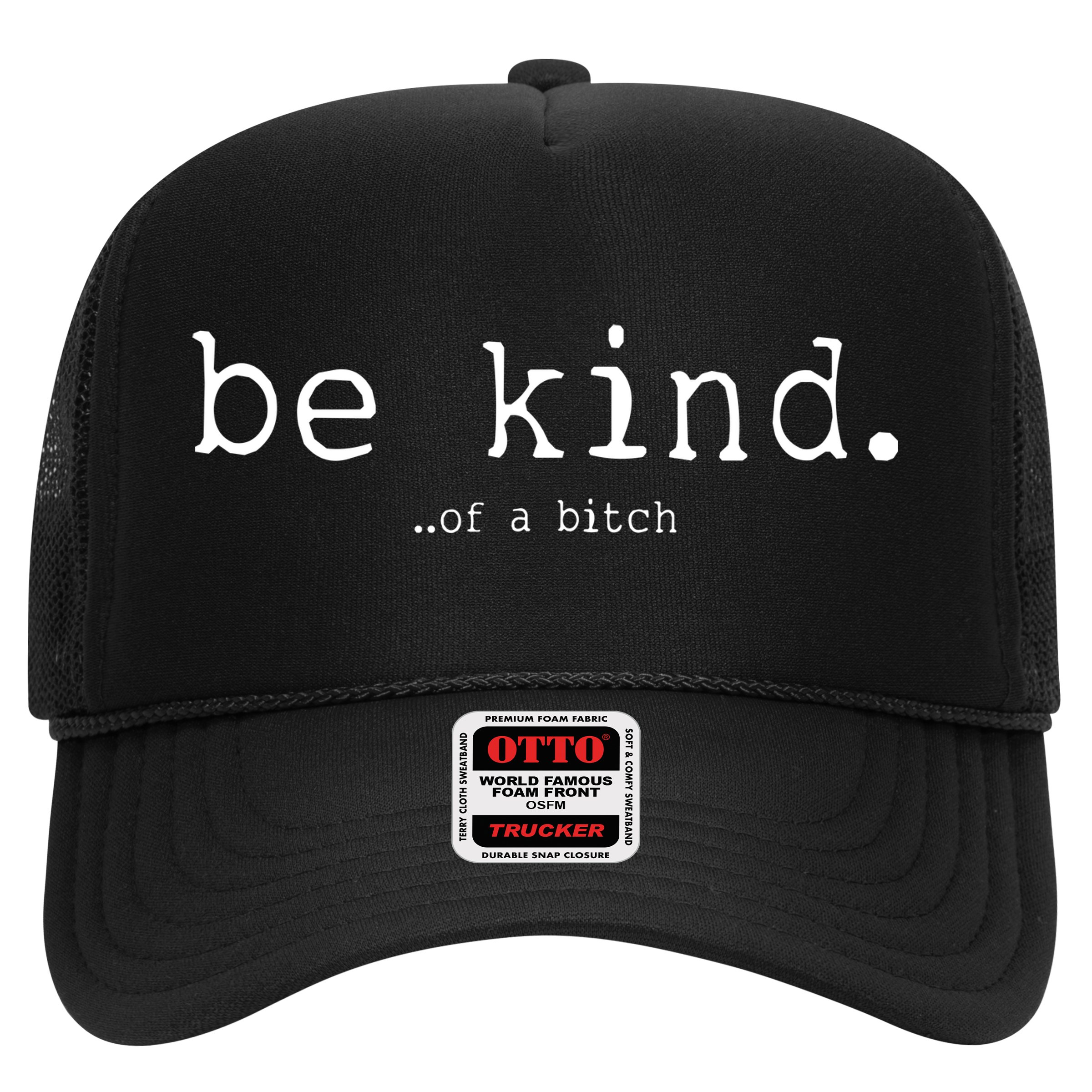 Be Kind Of A Bitch Funny Hat