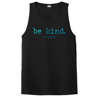 Be Kind Of A Bitch Funny Gift PosiCharge Competitor Tank