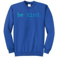 Be Kind Of A Bitch Funny Gift Sweatshirt