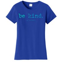 Be Kind Of A Bitch Funny Gift Women's T-Shirt