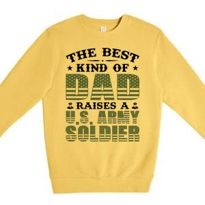 Best Kind Of Dad Raised A US Army Soldier Premium Crewneck Sweatshirt