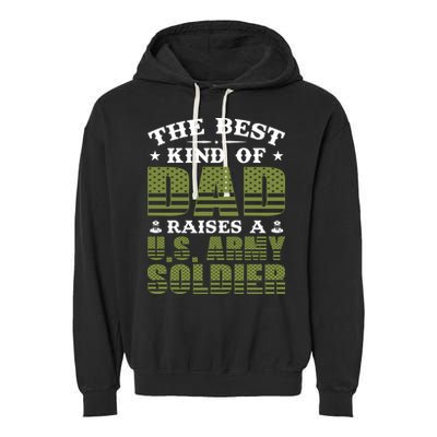 Best Kind Of Dad Raised A US Army Soldier Garment-Dyed Fleece Hoodie