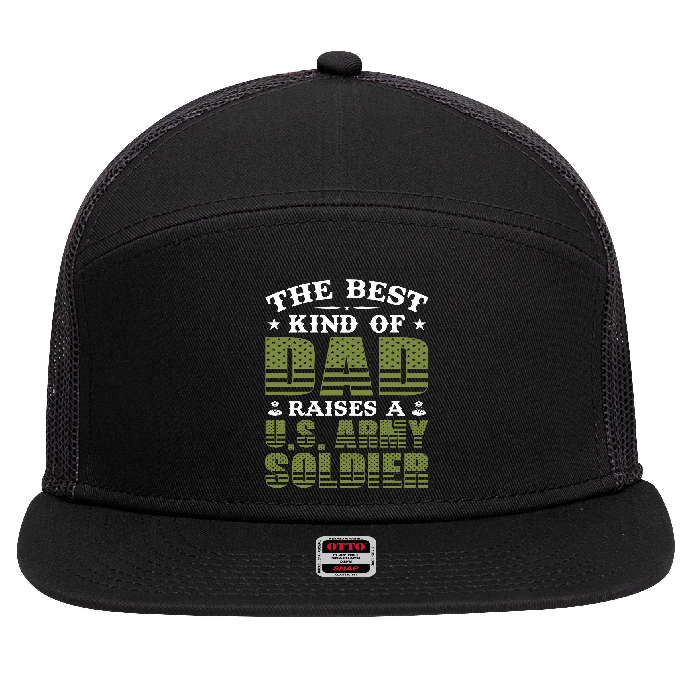 Best Kind Of Dad Raised A US Army Soldier 7 Panel Mesh Trucker Snapback Hat