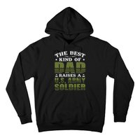 Best Kind Of Dad Raised A US Army Soldier Hoodie