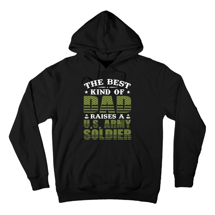 Best Kind Of Dad Raised A US Army Soldier Hoodie