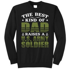 Best Kind Of Dad Raised A US Army Soldier Sweatshirt