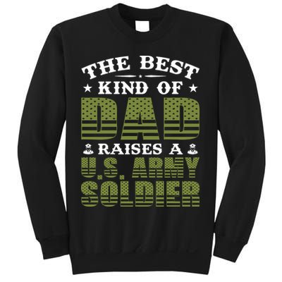 Best Kind Of Dad Raised A US Army Soldier Sweatshirt