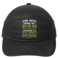 Best Kind Of Dad Raised A US Army Soldier 7-Panel Snapback Hat