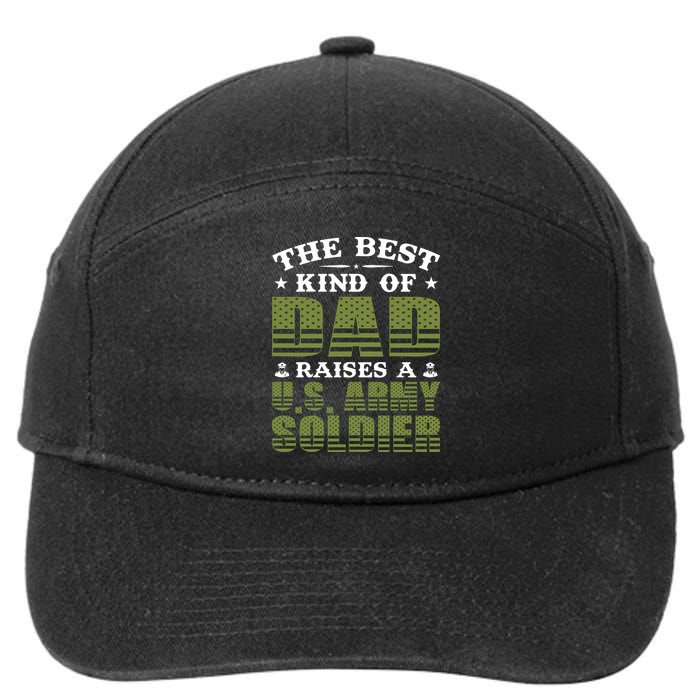 Best Kind Of Dad Raised A US Army Soldier 7-Panel Snapback Hat