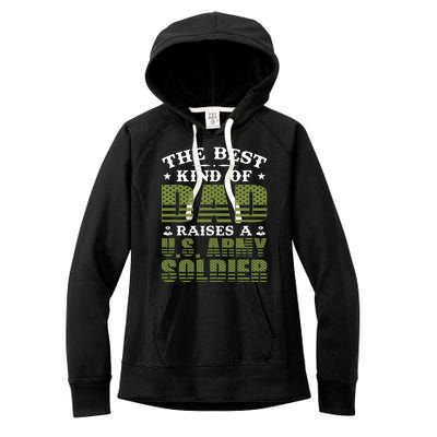 Best Kind Of Dad Raised A US Army Soldier Women's Fleece Hoodie