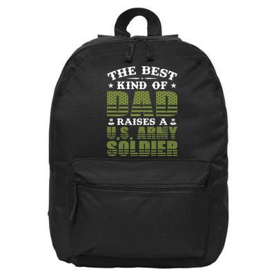 Best Kind Of Dad Raised A US Army Soldier 16 in Basic Backpack
