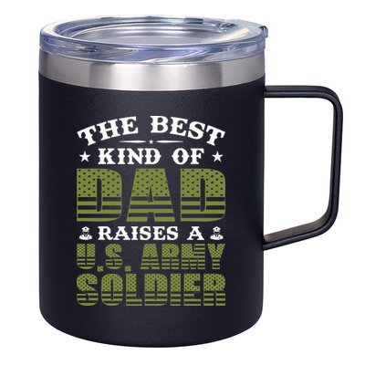 Best Kind Of Dad Raised A US Army Soldier 12oz Stainless Steel Coffee Mug