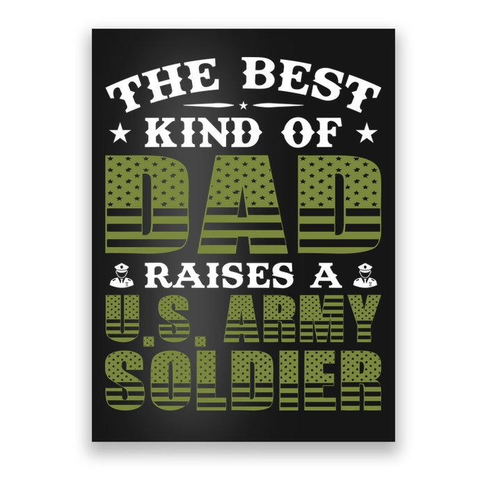 Best Kind Of Dad Raised A US Army Soldier Poster