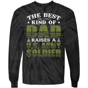 Best Kind Of Dad Raised A US Army Soldier Tie-Dye Long Sleeve Shirt