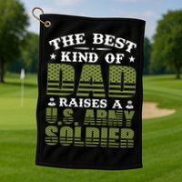 Best Kind Of Dad Raised A US Army Soldier Golf Towel