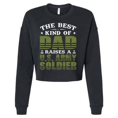 Best Kind Of Dad Raised A US Army Soldier Cropped Pullover Crew