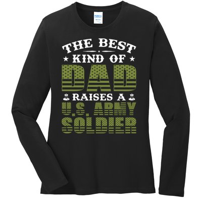 Best Kind Of Dad Raised A US Army Soldier Ladies Long Sleeve Shirt