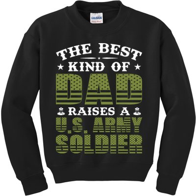 Best Kind Of Dad Raised A US Army Soldier Kids Sweatshirt