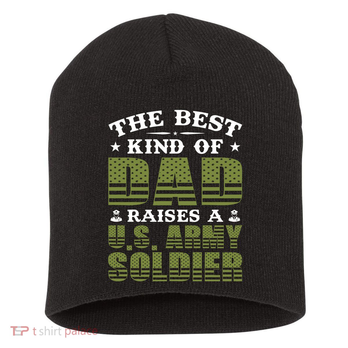 Best Kind Of Dad Raised A US Army Soldier Short Acrylic Beanie