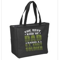 Best Kind Of Dad Raised A US Army Soldier Zip Tote Bag