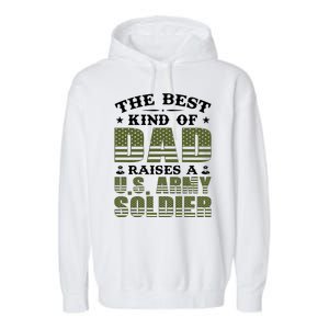 Best Kind Of Dad Raised A US Army Soldier Garment-Dyed Fleece Hoodie