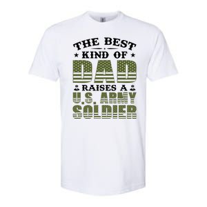 Best Kind Of Dad Raised A US Army Soldier Softstyle CVC T-Shirt