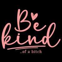 Be Kind Of A Bitch Funny Pom Pom 12in Knit Beanie