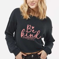 Be Kind Of A Bitch Funny Cropped Pullover Crew
