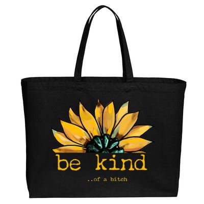 Be Kind Of A Bitch Sunflower Funny Quote Design Cotton Canvas Jumbo Tote