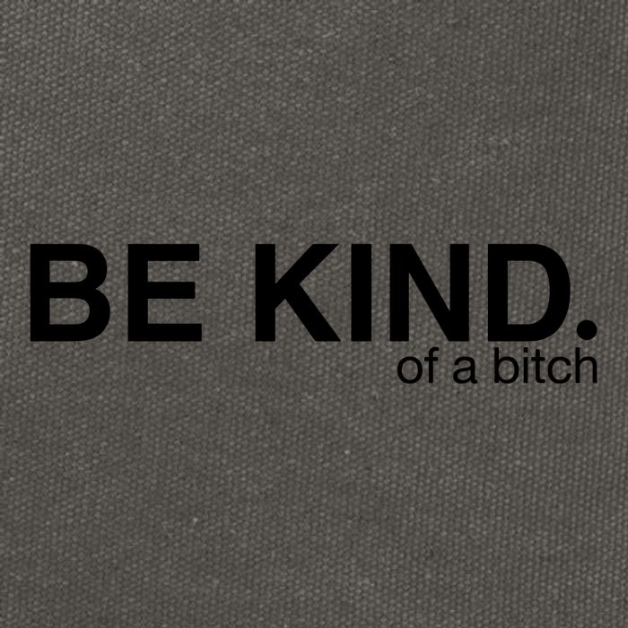 Be Kind Of A Bitch Cotton Canvas Backpack