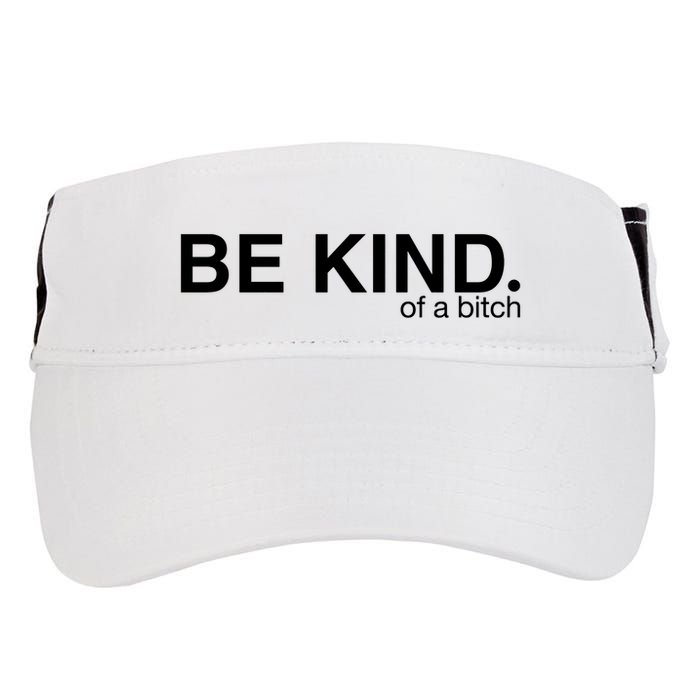 Be Kind Of A Bitch Adult Drive Performance Visor