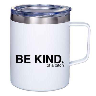 Be Kind Of A Bitch 12oz Stainless Steel Coffee Mug