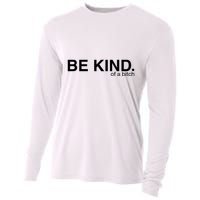 Be Kind Of A Bitch Cooling Performance Long Sleeve Crew